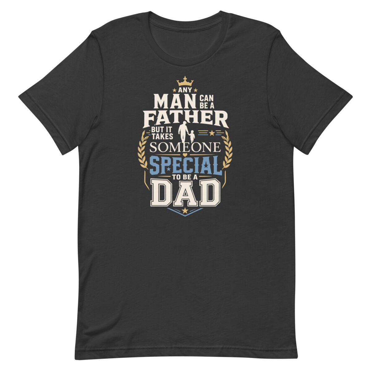 Black T-shirt with inspirational dad quote design