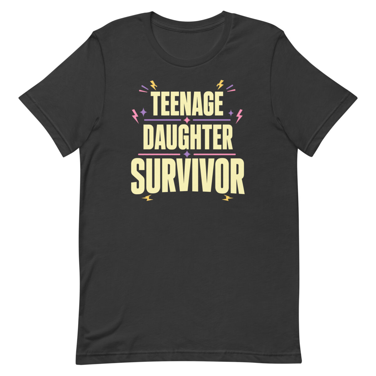 Black T-shirt reading 'Teenage Daughter Survivor'