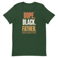Green T-shirt with Dope Black Father slogan