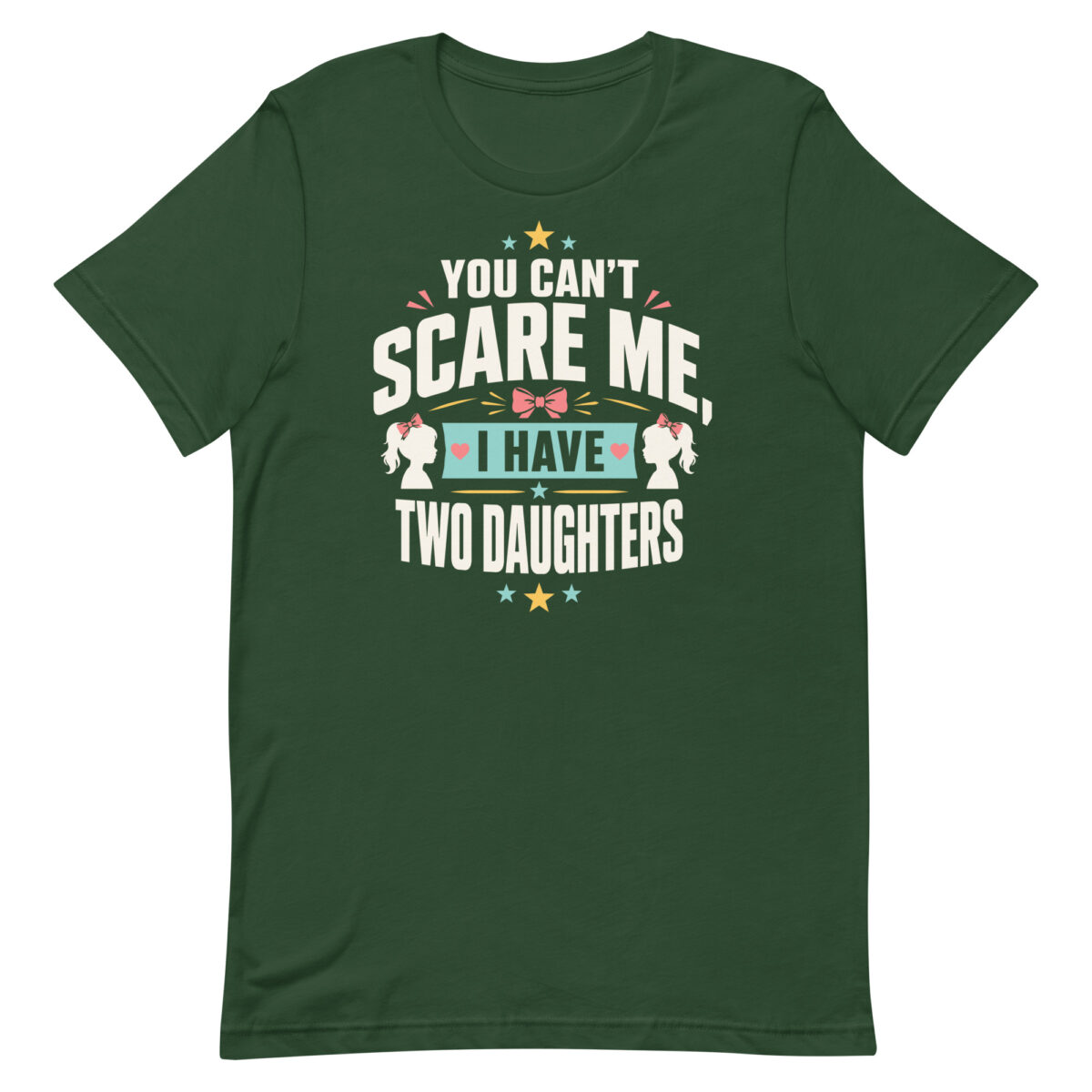 Green T-shirt with two daughters slogan