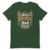 Green T-shirt with Best Buckin' Dad Ever design