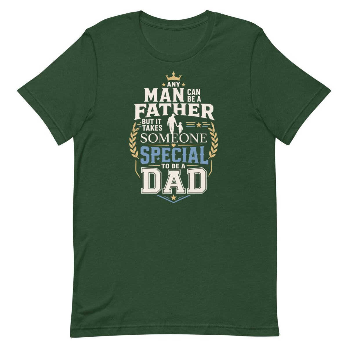 Green T-shirt with inspirational dad quote design
