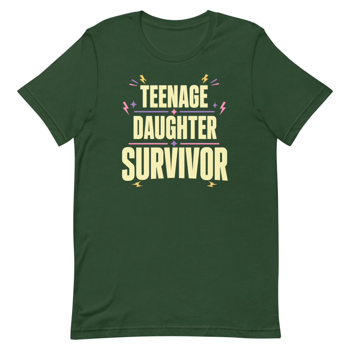 Green T-shirt with Teenage Daughter Survivor slogan