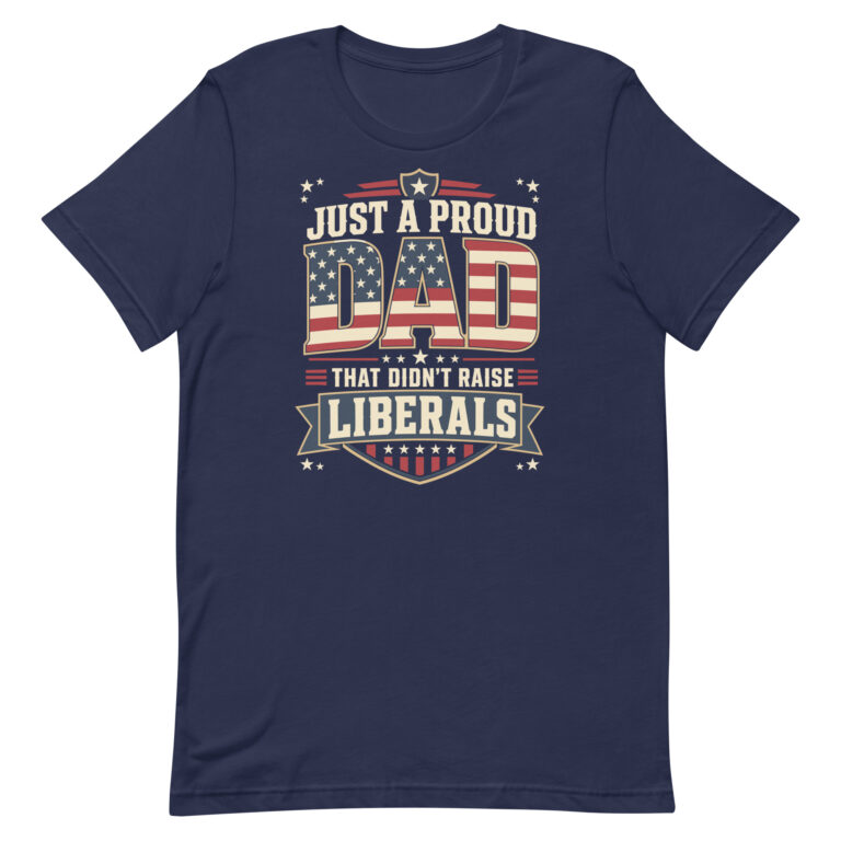Navy T-shirt with patriotic political dad slogan