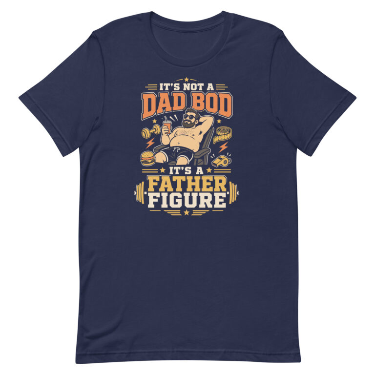 Funny father figure dad bod graphic T-shirt