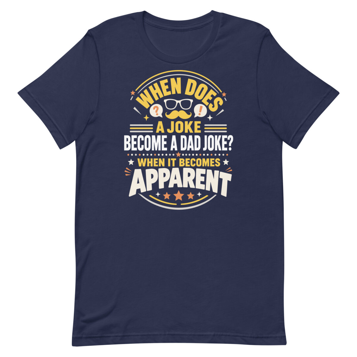 Navy T-shirt with funny dad joke quote