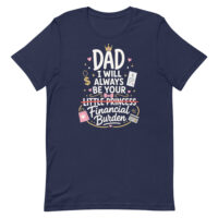 Navy dad humor T-shirt with financial burden quote