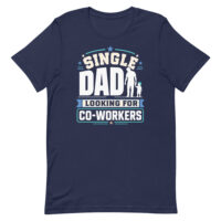 Single Dad Looking For Co-Workers T-shirt design