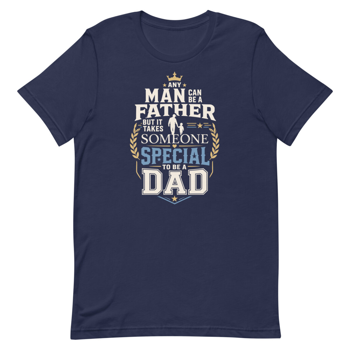 Navy T-shirt with inspirational dad quote