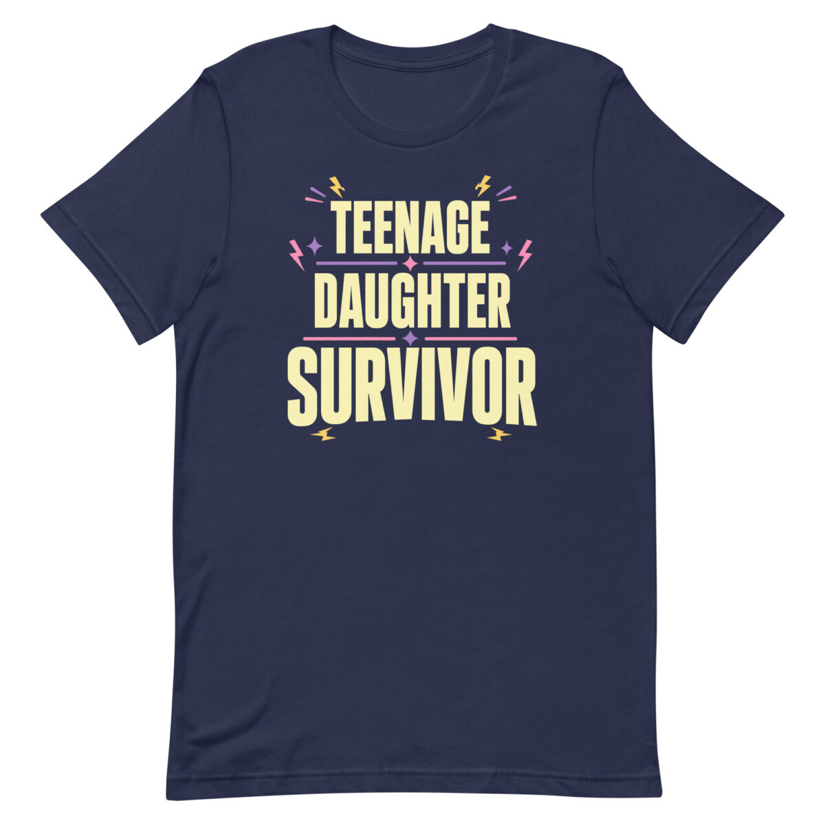 Navy T-shirt reading Teenage Daughter Survivor