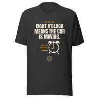 Black Dad Law eight o'clock car moving T-shirt