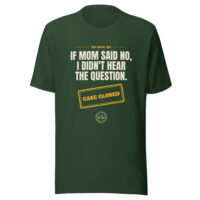 Dark green dad joke T-shirt with humorous slogan