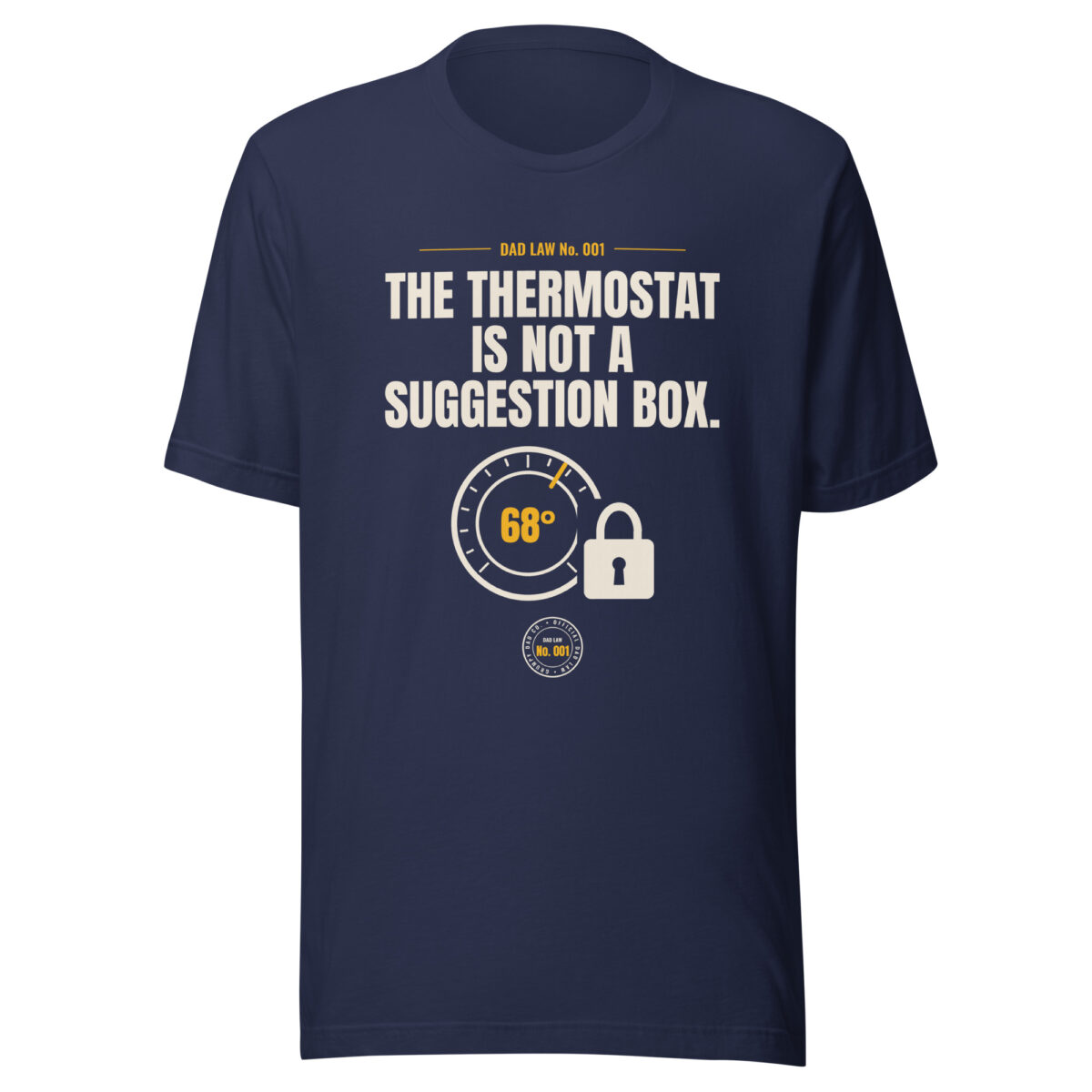 Navy dad shirt with thermostat slogan and lock graphic